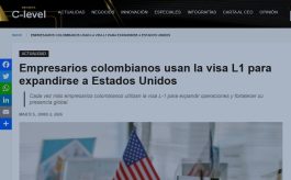 Empresarios colombianos usan la visa L-1 para expandirse a Estados Unidos. La visa L-1 como estrategia de expansión empresarial hacia Estados Unidos